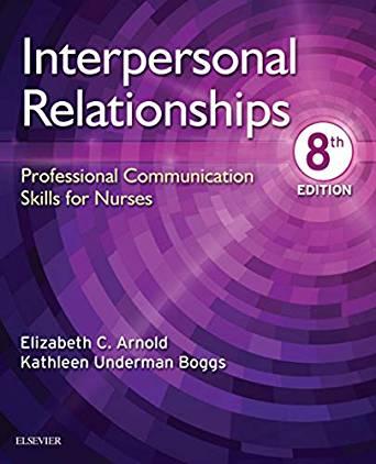 Interpersonal Relationships Professional Communication Skills for Nurses 8th Edition