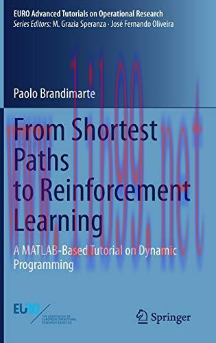 [FOX-Ebook]From_ Shortest Paths to Reinforcement Learning: A MATLAB-Based Tutorial on Dynamic P...
