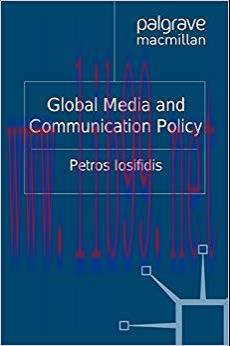 Global Media and Communication Policy: An International Perspective (Palgrave Global Media Poli...