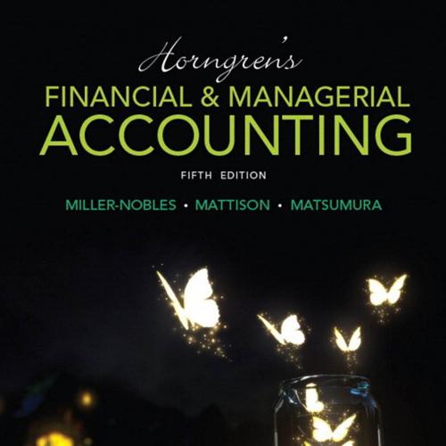 Horngren's Financial Managerial Accounting 5th Edition - Wei Zhi