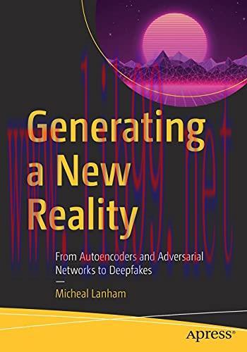 [FOX-Ebook]Generating a New Reality: From_ Autoencoders and Adversarial Networks to Deepfakes
