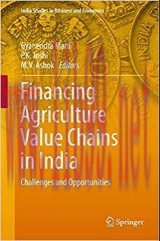 (PDF)Financing Agriculture Value Chains in India: Challenges and Opportunities (India Studies i...