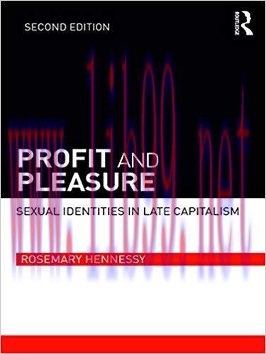 Profit and Pleasure: Sexual Identities in Late Capitalism 2nd Edition,