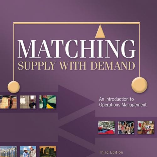 Matching Supply with Demand An Introduction to Operation,3rd Edition