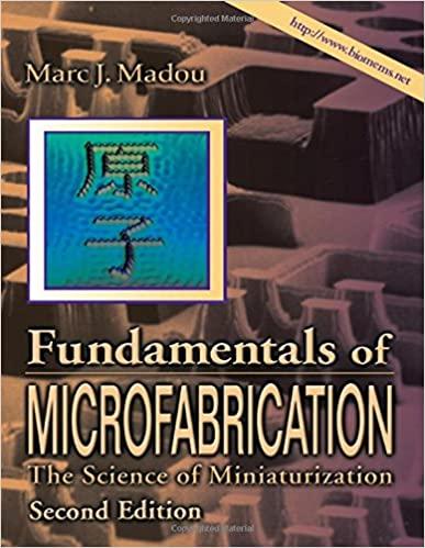 Fundamentals of Microfabrication: The Science of Miniaturization, Second Edition