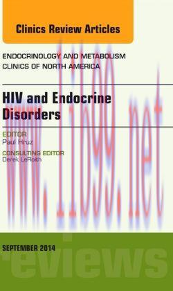 [AME]HIV and Endocrine Disorders, An Issue of Endocrinology and Metabolism Clinics of North Ame...