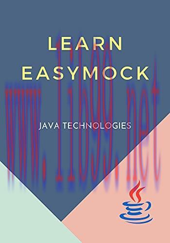 [FOX-Ebook]Learn Easy Mock: help you learn how to create unit tests with EasyMock as well as ho...