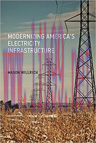 Modernizing America&rsquo;s Electricity Infrastructure (The MIT Press) 1st Edition,