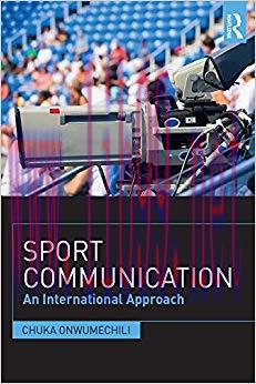 Sport Communication: An International Approach 1st Edition,