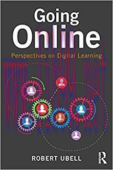 Going Online: Perspectives on Digital Learning 1st Edition