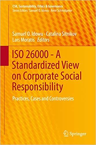 (PDF)ISO 26000 &ndash; A Standardized View on Corporate Social Responsibility Practices, Cases and Co...