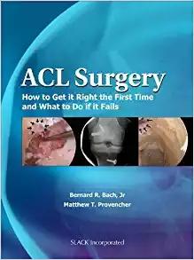 ACL Surgery How to Get it Right the First Time and What to Do