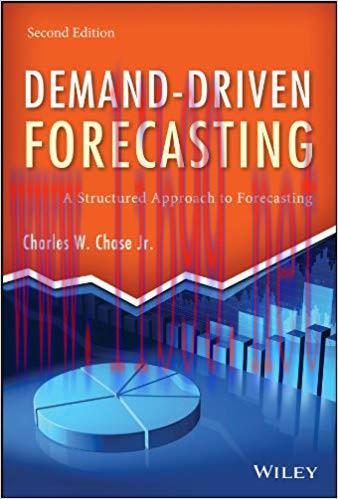 Demand-Driven Forecasting: A Structured Approach to Forecasting (Wiley and SAS Business Series)...