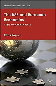 (PDF)The IMF and European Economies Crisis and Conditionality (International Political Economy ...