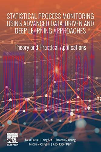 [FOX-Ebook]Statistical Process Monitoring Using Advanced Data-Driven and Deep Learning Approach...