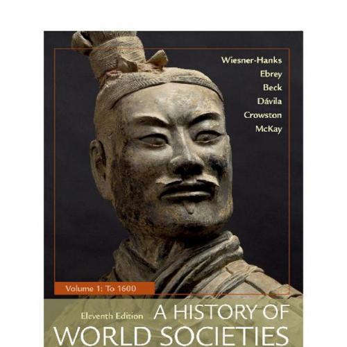 History of World Societies, Volume 1 To 1600, A
