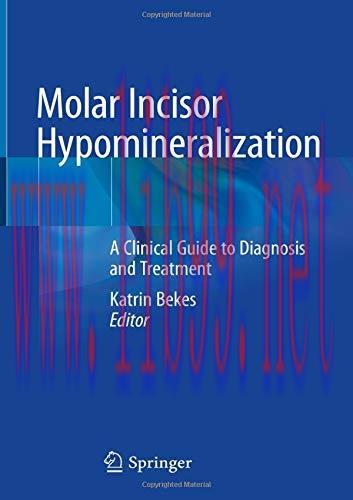 [AME]Molar Incisor Hypomineralization: A Clinical Guide to Diagnosis and Treatment (Original PD...