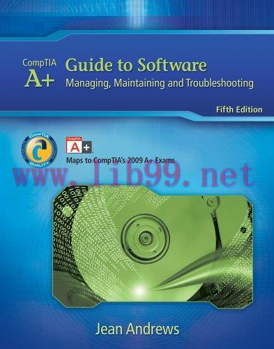 [FOX-Ebook]A+ Guide to Software: Managing, Maintaining, and Troubleshooting, 5th Edition