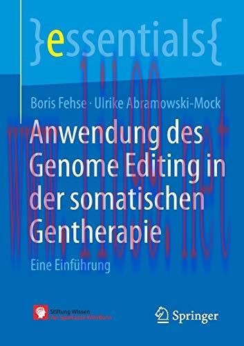 [AME]Anwendung des Genome Editing in der somatischen Gentherapie: Eine Einf&uuml;hrung (essentials) ...