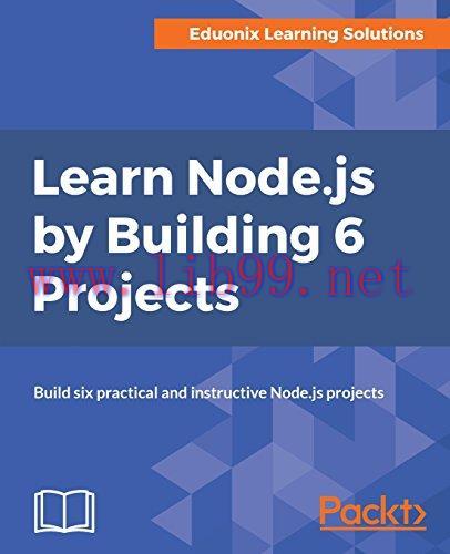 [FOX-Ebook]Learn Node.js by Building 6 Projects