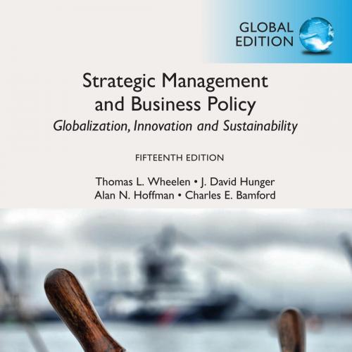 Strategic Management and Business Policy, 15th Global Edition