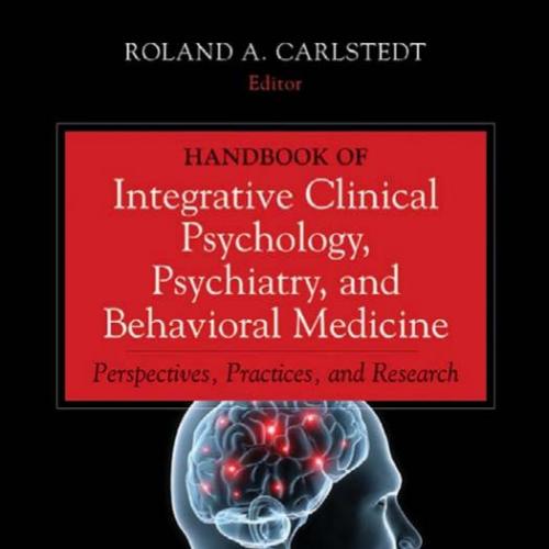 Handbook of Integrative Clinical Psychology, Psychiatry, and Bevioral Medicine Perspectives, Pr...