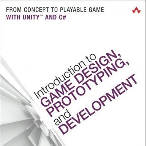 Introduction to Game Design, Prototyping, and Development