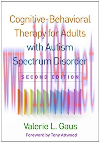 (PDF)Cognitive-Behavioral Therapy for Adults with Autism Spectrum Disorder, Second Edition 2nd ...