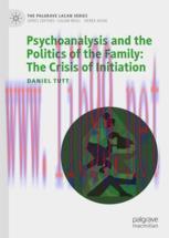 [PDF]Psychoanalysis and the Politics of the Family: The Crisis of Initiation