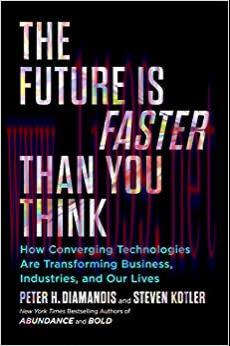 (PDF)The Future Is Faster Than You Think: How Converging Technologies Are Transforming Business...