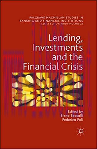 (PDF)Lending, Investments and the Financial Crisis (Palgrave Macmillan Studies in Banking and F...
