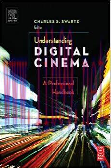 Understanding Digital Cinema: A Professional Handbook 1st Edition,