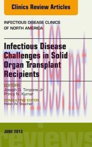 [AME]Infectious Disease Challenges in Solid Organ Transplant Recipients, an Issue of Infectious...