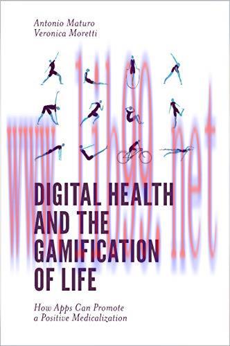[FOX-Ebook]Digital Health and the Gamification of Life: How Apps Can Promote a Positive Medical...