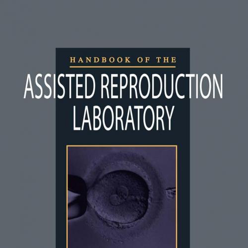 Handbook of the Assisted Reproduction Laboratory