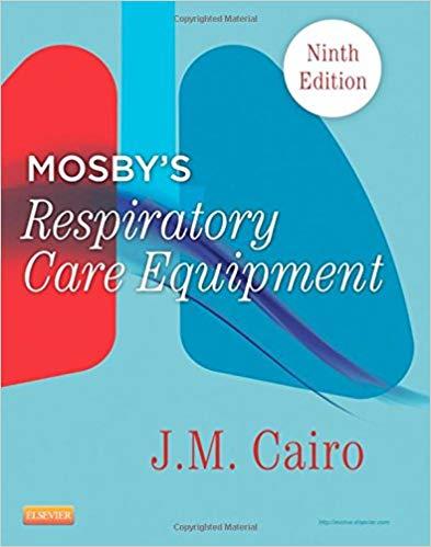 Mosby&rsquo;s Respiratory Care Equipment, 9th Edition