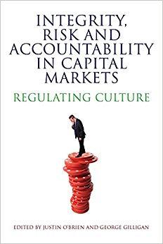 (PDF)Integrity, Risk and Accountability in Capital Markets Regulating Culture 1st Edition