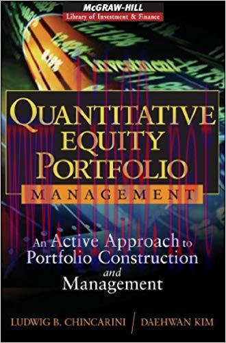 Quantitative Equity Portfolio Management: An Active Approach to Portfolio Construction and Mana...