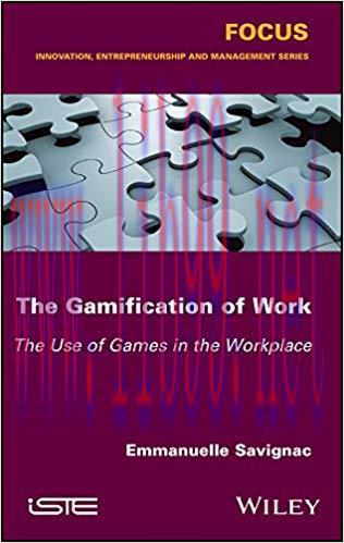 (PDF)The Gamification of Work: The Use of Games in the Workplace (Focus) 1st Edition