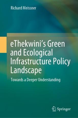 eThekwini&rsquo;s Green and Ecological Infrastructure Policy Landscape