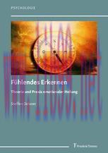 [PDF]F&uuml;hlendes Erkennen: Theorie und Praxis emotionaler Heilung