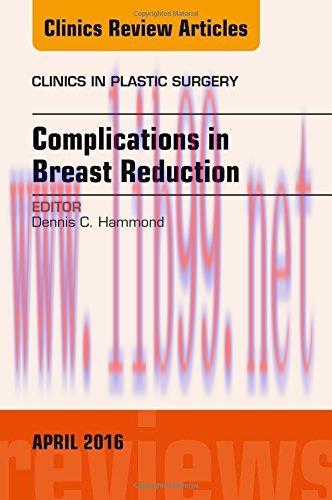 [AME]Complications in Breast Reduction, An Issue of Clinics in Plastic Surgery, 1e (The Clinics...