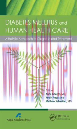 [AME]Diabetes Mellitus and Human Health Care: A Holistic Approach to Diagnosis and Treatment