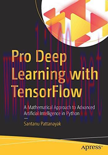 [FOX-Ebook]Pro Deep Learning with TensorFlow: A Mathematical Approach to Advanced Artificial In...