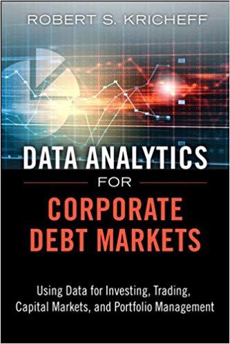 (PDF)Data Analytics for Corporate Debt Markets Using Data for Investing, Trading, Capital Marke...
