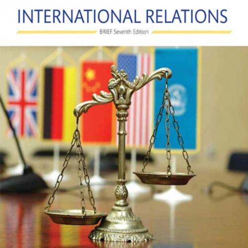 International Relations, Brief 7th Edition by Jon C. W. Pevehouse