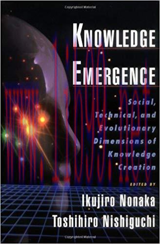 (PDF)Knowledge Emergence: Social, Technical, and Evolutionary Dimensions of Knowledge Creation:...
