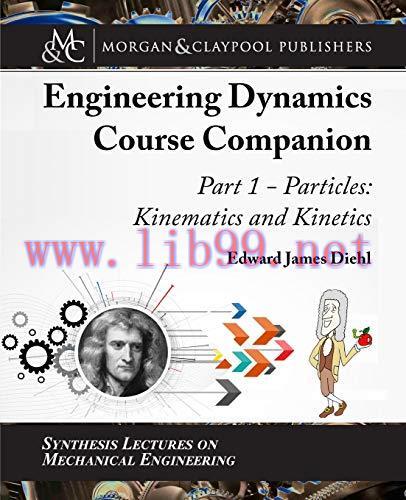 [FOX-Ebook]The Engineering Dynamics Course Companion, Part 1: Particles: Kinematics and Kinetic...