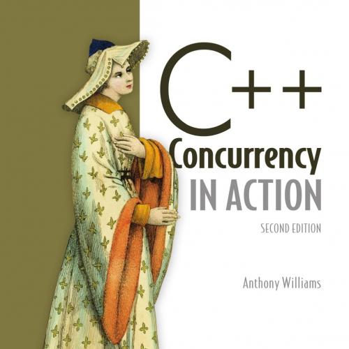 Manning Cplusplus Concurrency in Action 2nd Edition - Wei Zhi