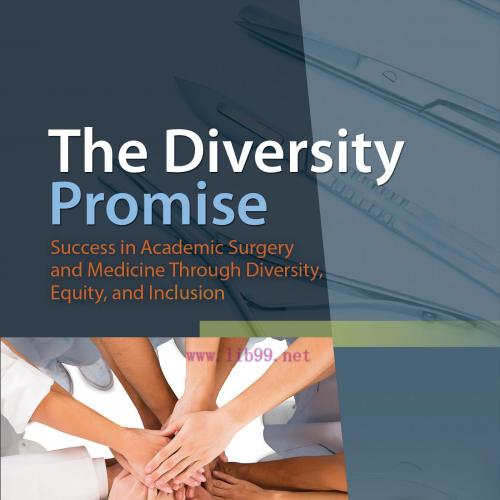 [AME]The Diversity Promise: Success in Academic Surgery and Medicine Through Diversity, Equity,...